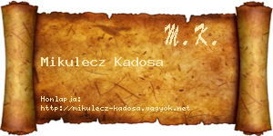 Mikulecz Kadosa névjegykártya